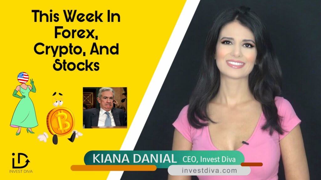 kiana danial - invest diva - this week in forex cryptocurrency stocks