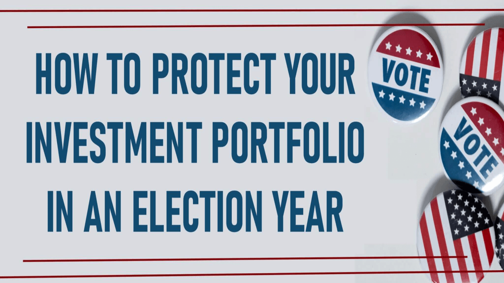 how to protect your investment portfolio in an election year