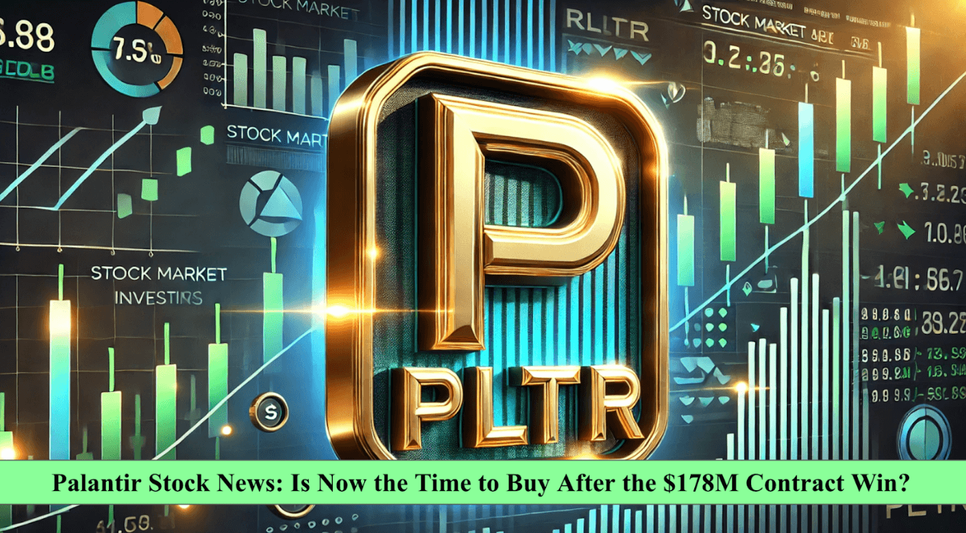 Palantir Stock News: Is Now the Time to Buy After the $178M Contract Win?